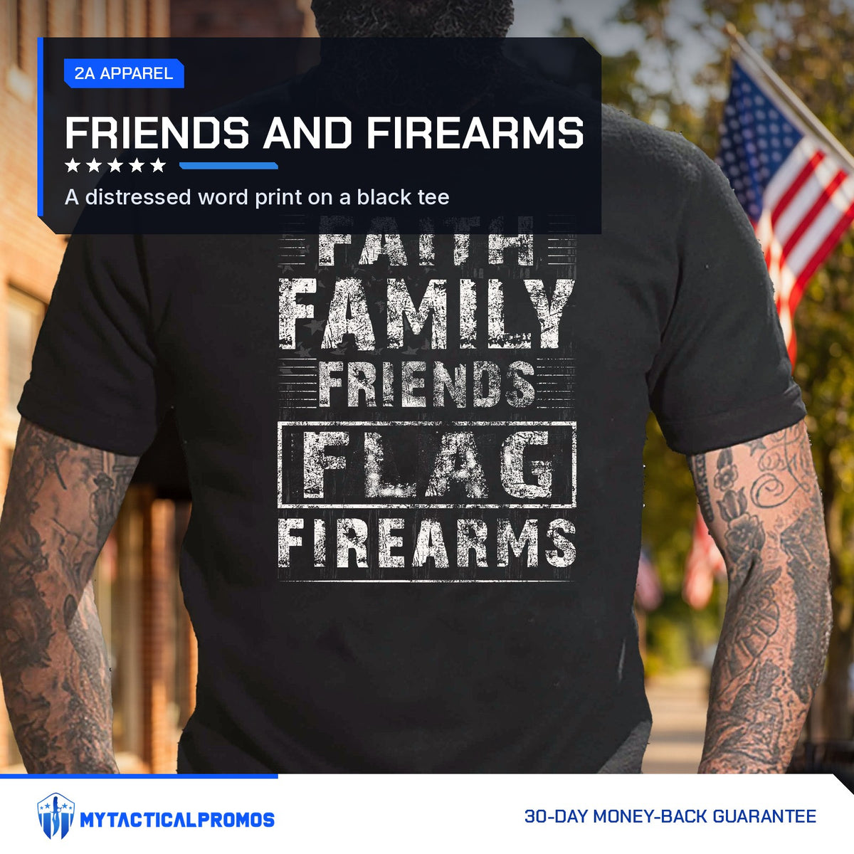 Faith Family Friends Flag Firearms T-Shirt worn on a flag-lined main street
