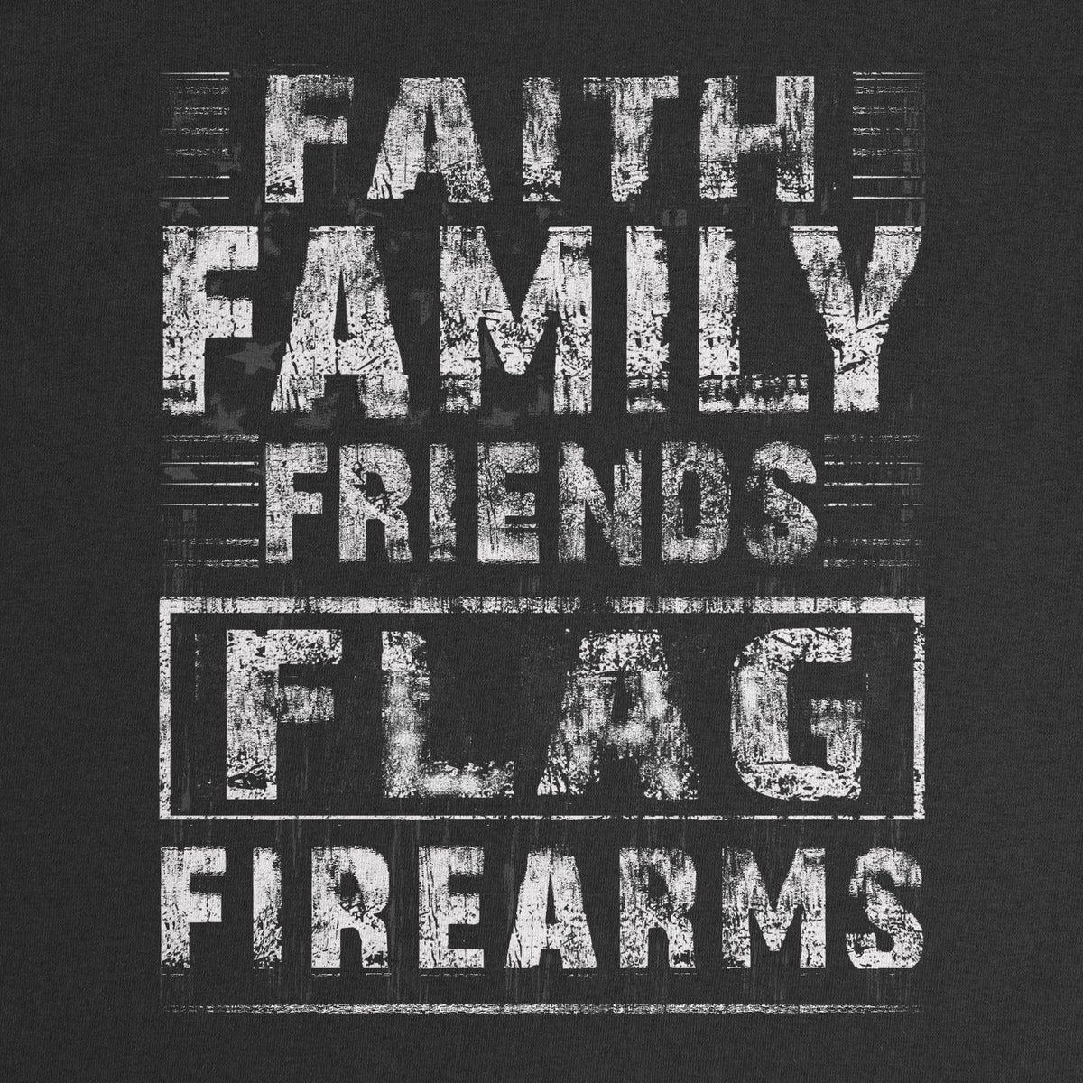 Faith Family Friends Flag Firearms T-Shirt close-up of the Faith Family Friends Flag Firearms word print