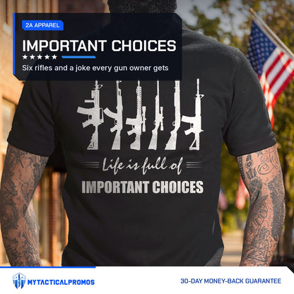 Life Is Full of Important Choices T-Shirt worn by a man on a flag-lined main street