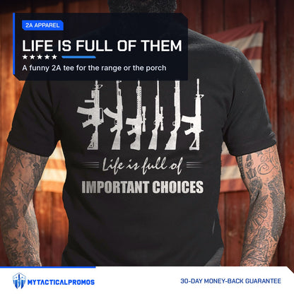 Life Is Full of Important Choices T-Shirt worn in front of a red barn wall with an American flag