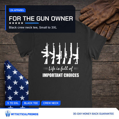Life Is Full of Important Choices T-Shirt laid flat on a dark wood table with a folded flag