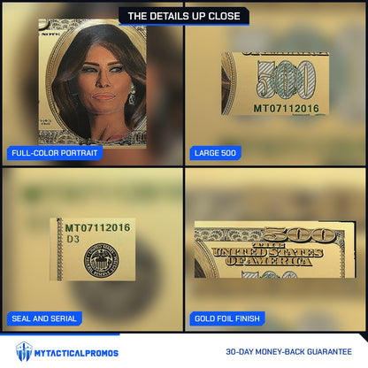 Melania Trump $500 gold foil novelty bill close-ups: full-color portrait, large 500, seal and serial, gold foil finish